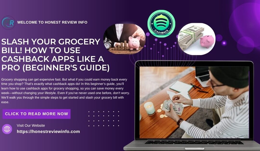 Slash Your Grocery Bill! How to Use Cashback Apps Like a Pro