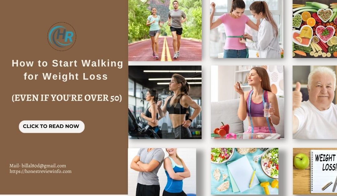 How to Start Walking for Weight Loss (Even if You’re Over 50)